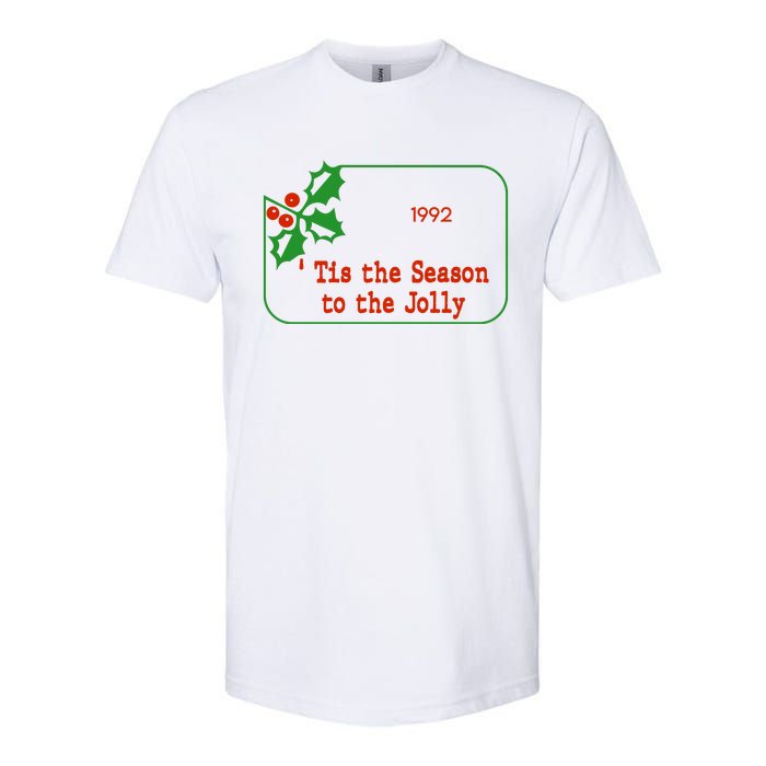 Tis The Season To The Jolly 1992 Softstyle CVC T-Shirt