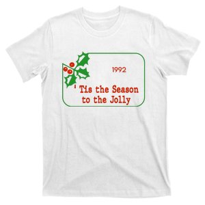 Tis The Season To The Jolly 1992 T-Shirt