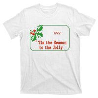 Tis The Season To The Jolly 1992 T-Shirt