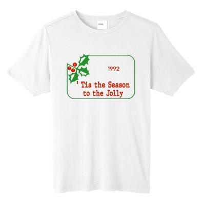 Tis The Season To The Jolly 1992 Tall Fusion ChromaSoft Performance T-Shirt