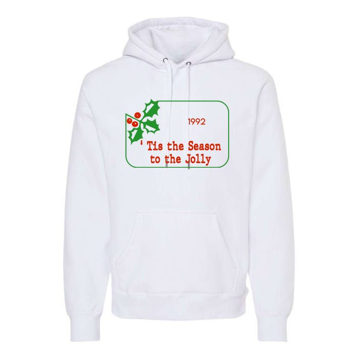 Tis The Season To The Jolly 1992 Premium Hoodie