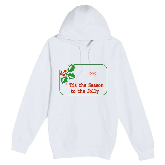 Tis The Season To The Jolly 1992 Premium Pullover Hoodie