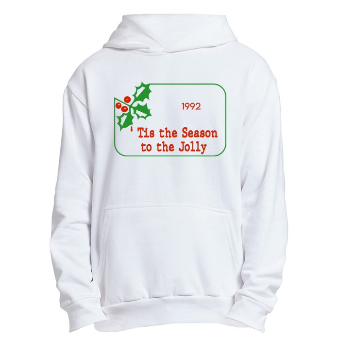 Tis The Season To The Jolly 1992 Urban Pullover Hoodie