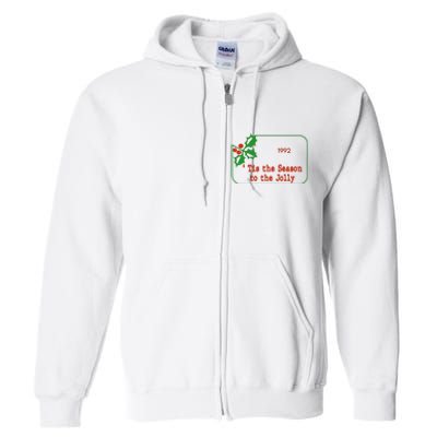 Tis The Season To The Jolly 1992 Full Zip Hoodie