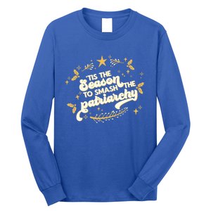 Tis The Season To Smash The Patriarchy Feminist Xmas Meme Funny Gift Long Sleeve Shirt