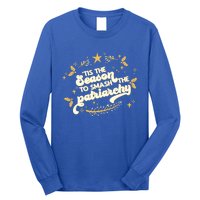 Tis The Season To Smash The Patriarchy Feminist Xmas Meme Funny Gift Long Sleeve Shirt