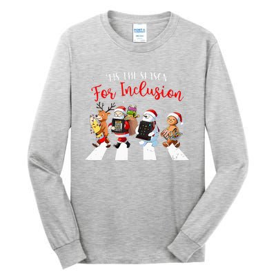 Tis The Season For Inclusion Xmas Ot Pt Slp Therapy Holiday Tall Long Sleeve T-Shirt