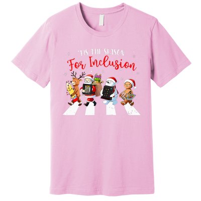 Tis The Season For Inclusion Xmas Ot Pt Slp Therapy Holiday Premium T-Shirt