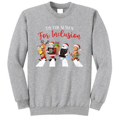 Tis The Season For Inclusion Xmas Ot Pt Slp Therapy Holiday Sweatshirt