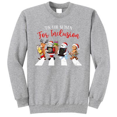 Tis The Season For Inclusion Xmas Ot Pt Slp Therapy Holiday Tall Sweatshirt