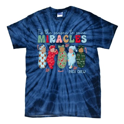 Tis The Season To Save Miracles Nicu Crew Nurse Christmas Tie-Dye T-Shirt