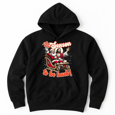 Tis The Season To Be Back Jesus Santa Claus Christmas Family Hoodie