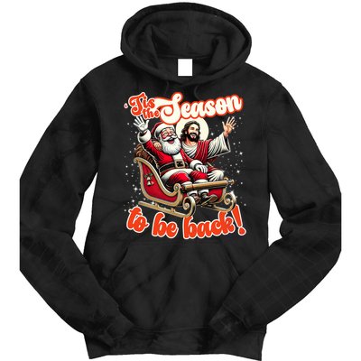 Tis The Season To Be Back Jesus Santa Claus Christmas Family Tie Dye Hoodie