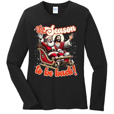 Tis The Season To Be Back Jesus Santa Claus Christmas Family Ladies Long Sleeve Shirt