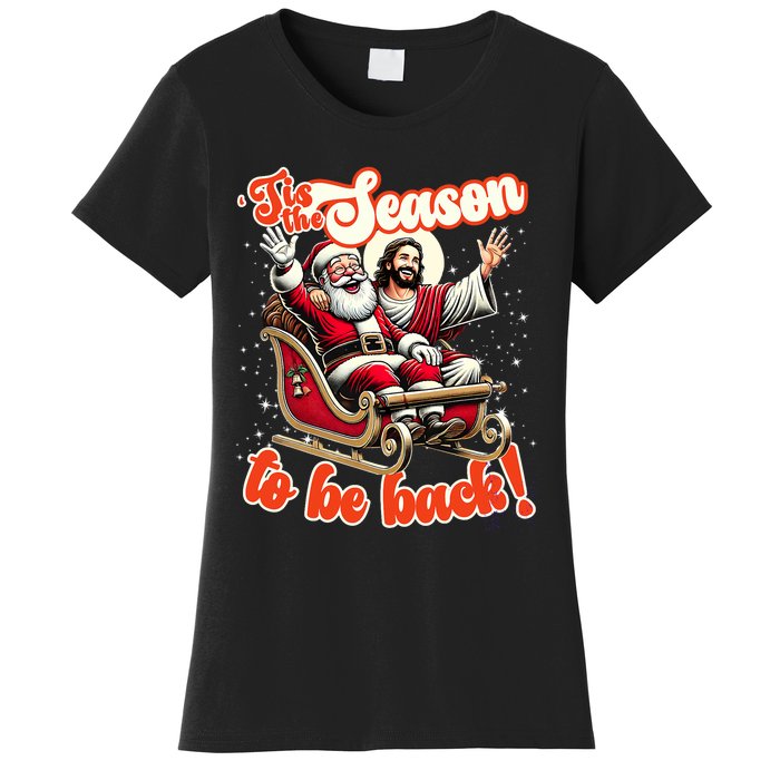 Tis The Season To Be Back Jesus Santa Claus Christmas Family Women's T-Shirt