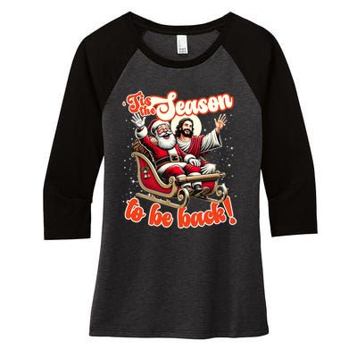 Tis The Season To Be Back Jesus Santa Claus Christmas Family Women's Tri-Blend 3/4-Sleeve Raglan Shirt