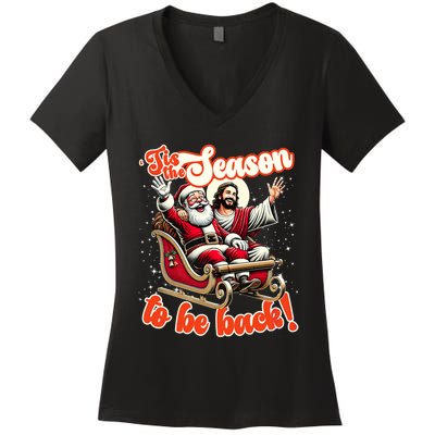 Tis The Season To Be Back Jesus Santa Claus Christmas Family Women's V-Neck T-Shirt