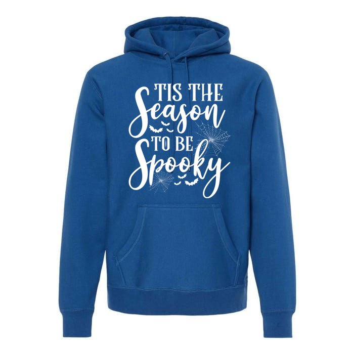 Tis The Season To Be Spooky Halloween Meaningful Gift Premium Hoodie