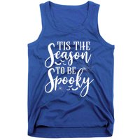 Tis The Season To Be Spooky Halloween Meaningful Gift Tank Top