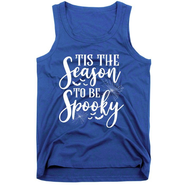 Tis The Season To Be Spooky Halloween Meaningful Gift Tank Top