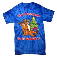 Tis The Season To Be Naughty Humping Reindeer Love Couple Meaningful Gift Tie-Dye T-Shirt