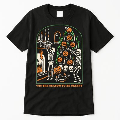 Tis The Season to Be Creepy Skeleton Halloween Spooky Season Tall T-Shirt