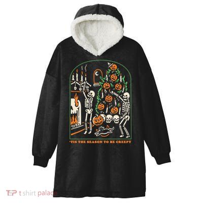 Tis The Season to Be Creepy Skeleton Halloween Spooky Season Hooded Wearable Blanket
