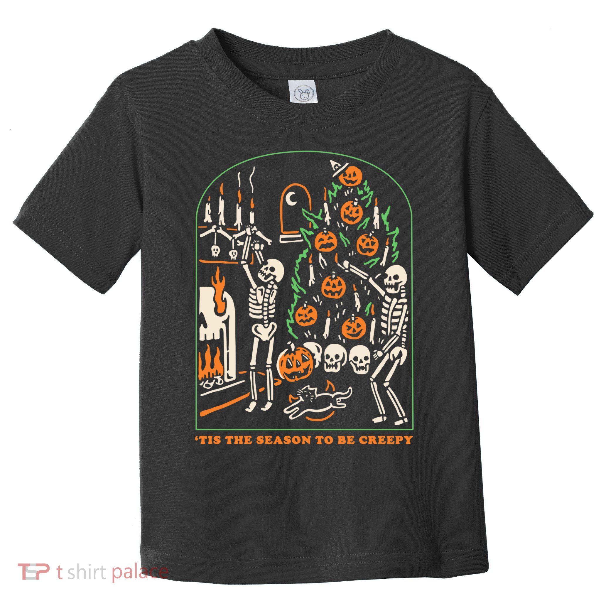 Tis The Season to Be Creepy Skeleton Halloween Spooky Season Toddler T-Shirt