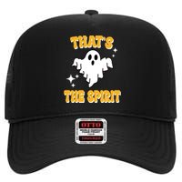 Thats The Spirit Funny Halloween Ghost High Crown Mesh Back Trucker Hat