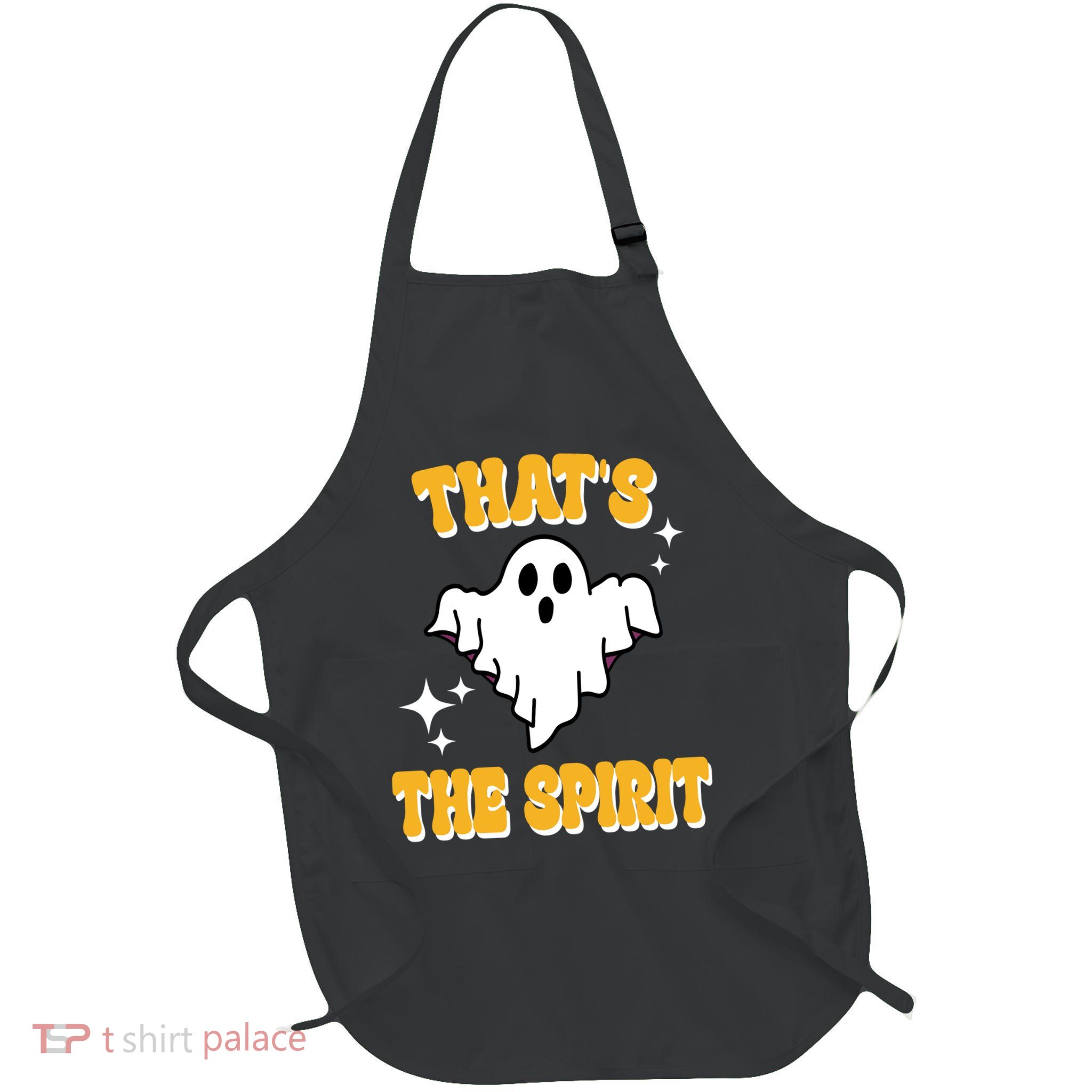 Thats The Spirit Funny Halloween Ghost Full-Length Apron With Pockets