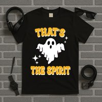 Thats The Spirit Funny Halloween Ghost T-Shirt