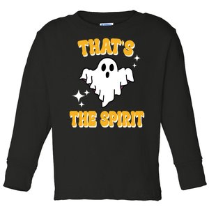 Thats The Spirit Funny Halloween Ghost Toddler Long Sleeve Shirt