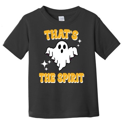 Thats The Spirit Funny Halloween Ghost Toddler T-Shirt