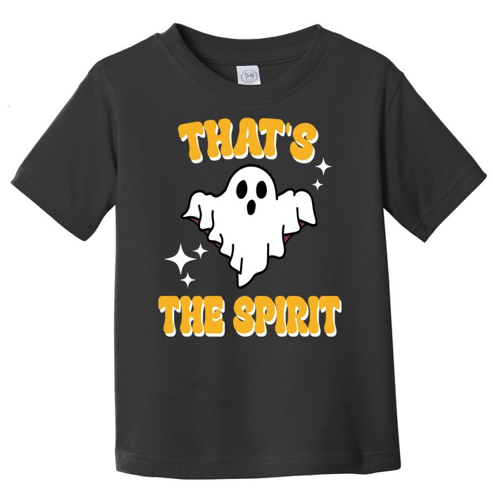 Thats The Spirit Funny Halloween Ghost Toddler T-Shirt