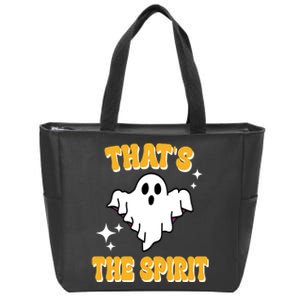 Thats The Spirit Funny Halloween Ghost Zip Tote Bag