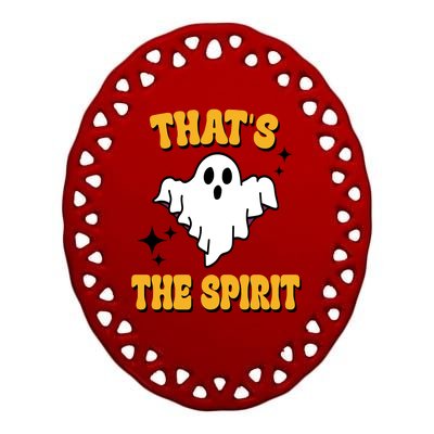 Thats The Spirit Funny Halloween Ghost Ceramic Oval Ornament