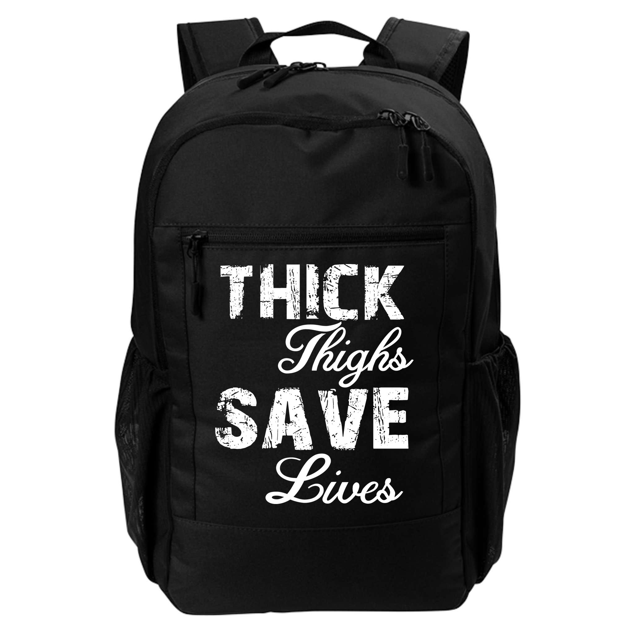 Thick Thighs Save Lives Backpack