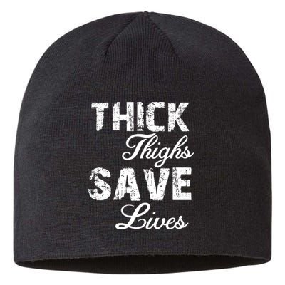 Thick Thighs Save Lives Sustainable Beanie