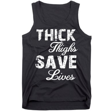 Thick Thighs Save Lives Tank Top