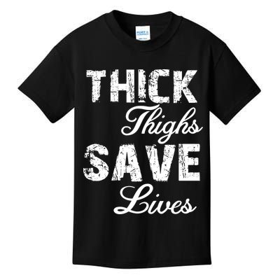 Thick Thighs Save Lives Kids T-Shirt