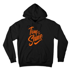 Time To Shine Hoodie