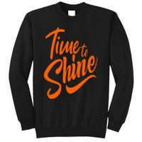 Time To Shine Sweatshirt