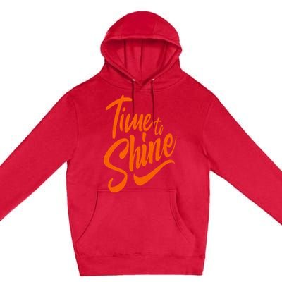 Time To Shine Premium Pullover Hoodie