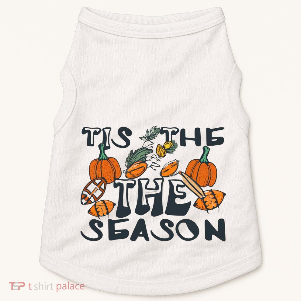 TIS THE SEASON FALL FOOTBALL THANKSGIVING PUMPKIN SPICE Doggie Tank