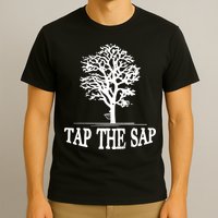 Tap The Sap For Maple Syrup Tree Lovers T-Shirt