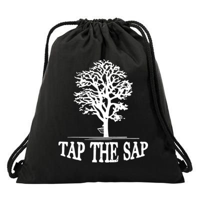 Tap The Sap For Maple Syrup Tree Lovers Drawstring Bag