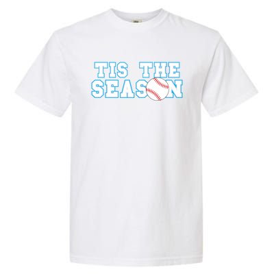 Tis The Season Softball And Baseball Player Gift Garment-Dyed Heavyweight T-Shirt