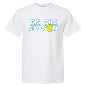 Tis The Season Tennis Player Gift Garment-Dyed Heavyweight T-Shirt