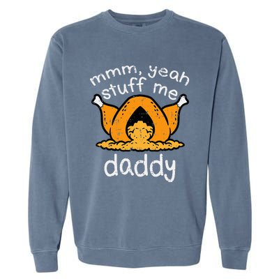 Thanksgiving Turkey Stuff Me Funny Adult Humor Women Garment-Dyed Sweatshirt