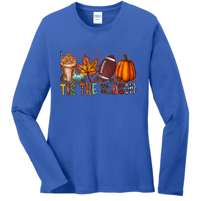 Tis The Season Football Season Game Day Fall Pumpkin Spice Gift Ladies Long Sleeve Shirt